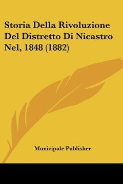 portada Storia Della Rivoluzione Del Distretto Di Nicastro Nel, 1848 (1882) (en Italiano)