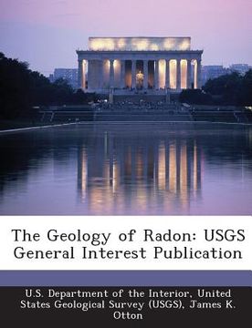 portada The Geology of Radon: Usgs General Interest Publication (en Inglés)