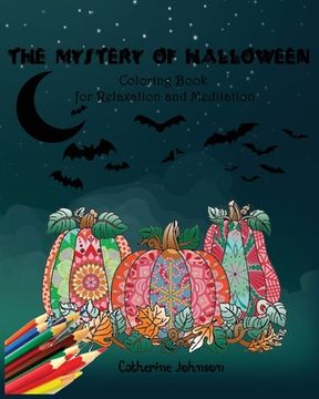 portada The mystery of halloween: Coloring Book for Relaxation and Meditation