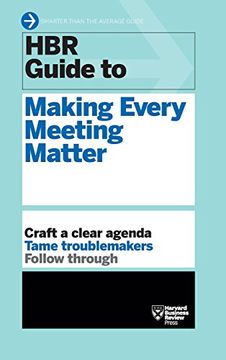 portada Hbr Guide to Making Every Meeting Matter (Hbr Guide Series) (en Inglés)