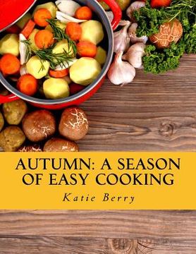 portada Autumn: A Season of Easy Cooking (en Inglés)