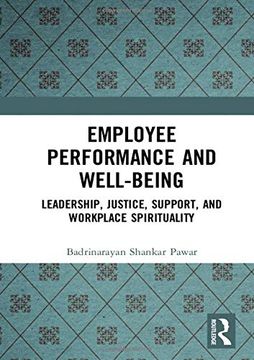 portada Employee Performance and Well-Being: Leadership, Justice, Support, and Workplace Spirituality (en Inglés)