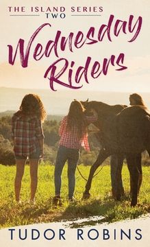 portada Wednesday Riders: A story of summer friendships, love, and lessons learned (en Inglés)
