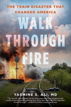portada Walk Through Fire: The Train Disaster That Changed America (in English)