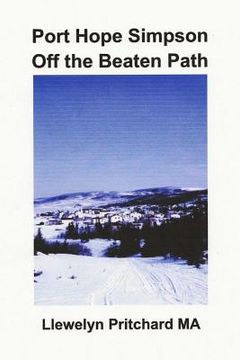 portada Port Hope Simpson Off the Beaten Path: Newfoundland and Labrador, Canada (en Sueco)