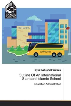 portada Outline Of An International Standard Islamic School (en Inglés)