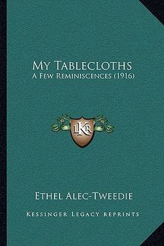 portada my tablecloths: a few reminiscences (1916)