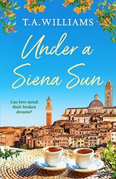 portada Under a Siena Sun: 1 (Escape to Tuscany) (en Inglés)