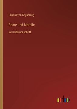 portada Beate und Mareile: in Großdruckschrift (in German)