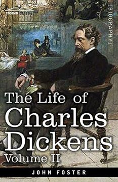 portada The Life of Charles Dickens, Volume ii: 1847-1870 (en Inglés)