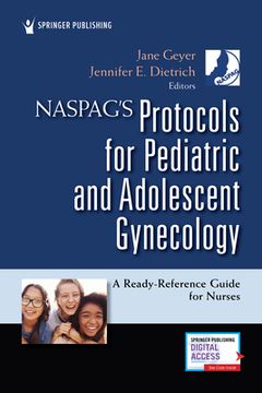 portada Naspag's Protocols for Pediatric and Adolescent Gynecology: A Ready-Reference Guide for Nurses