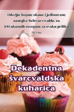 portada Dekadentna svarcvaldska kuharica (in Croacia)