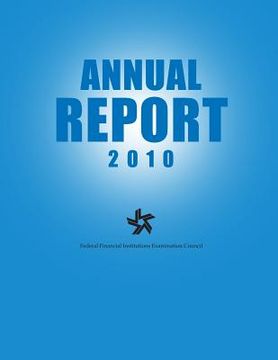 portada Federal Financial Institutions Examination Council Annual Report 2010 (en Inglés)