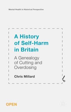 portada A History of Self-Harm in Britain: A Genealogy of Cutting and Overdosing (en Inglés)