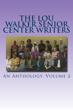 portada The Lou Walker Senior Center Writers: An Anthology