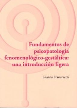 portada Fundamentos de Psicopatología Fenomenológica-Gestáltica: Una Introducción Ligera (Los Libros del Ctp)