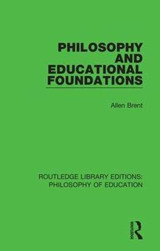 portada Philosophy and Educational Foundations (Routledge Library Editions: Philosophy of Education) (en Inglés)