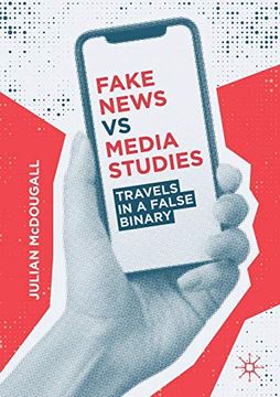 portada Fake News vs Media Studies: Travels in a False Binary 