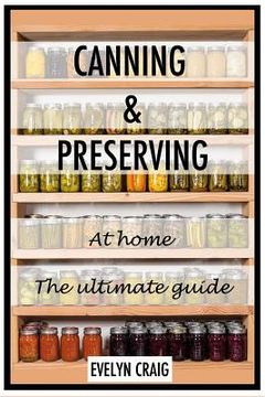 portada Canning and Preserving at home: The ultimate beginners guide (en Inglés)
