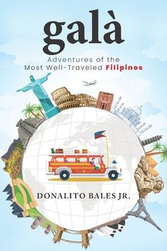 portada galà: Adventures of the Most Well-Traveled Filipinos (en Inglés)