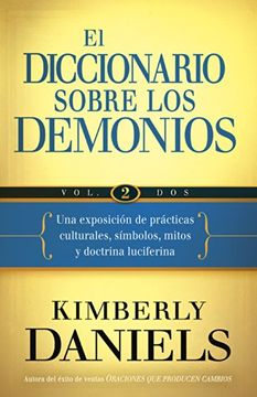 portada El Diccionario Sobre los Demonios - Vol. 2: Una Exposición de Prácticas Culturales, Símbolos, Mitos y Doctrina Luciferina