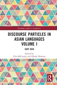 portada Discourse Particles in Asian Languages Volume i (Routledge Studies in Linguistics) (en Inglés)