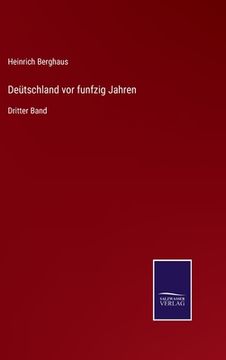 portada Deütschland vor funfzig Jahren: Dritter Band (en Alemán)