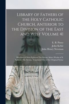 portada Library of Fathers of the Holy Catholic Church, Anterior to the Division of the East and West Volume 41: Rhythms of Saint Ephrem The Syrian. Select Wo