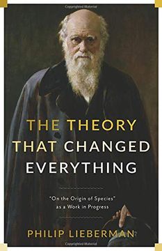 portada The Theory That Changed Everything: "on the Origin of Species" as a Work in Progress (en Inglés)
