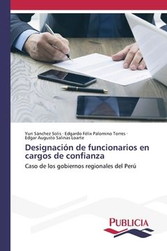 portada Designación de Funcionarios en Cargos de Confianza: Caso de los Gobiernos Regionales del Perú (in Spanish)