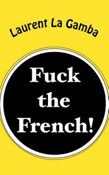 portada Fuck the French! (en Francés)