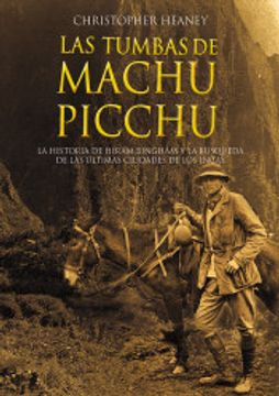 portada Las Tumbas de Machu Picchu (in Spanish)