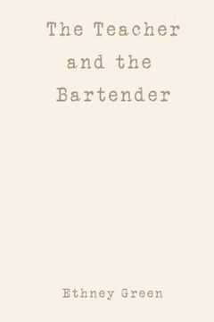 portada the teacher and the bartender (en Inglés)