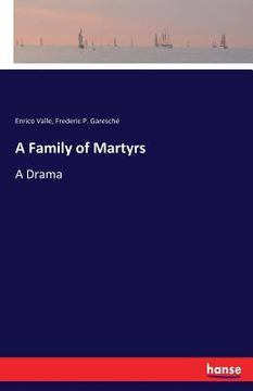 portada A Family of Martyrs: A Drama