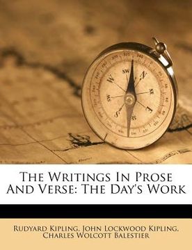 portada the writings in prose and verse: the day's work (en Inglés)