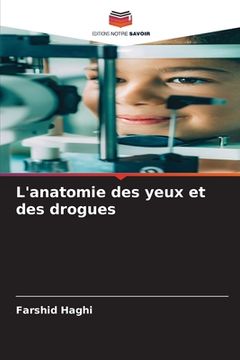 portada L'anatomie des yeux et des drogues (en Francés)