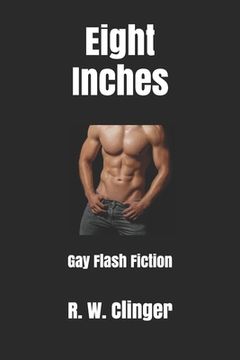 portada Eight Inches: Gay Flash Fiction (en Inglés)