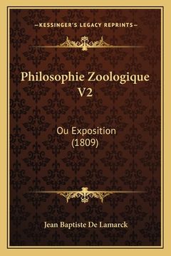 portada Philosophie Zoologique V2: Ou Exposition (1809) (en Francés)