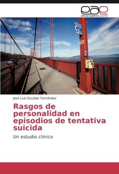portada Rasgos de personalidad en episodios de tentativa suicida: Un estudio clínico (Spanish Edition)