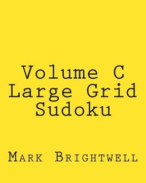 portada Volume C Large Grid Sudoku: Easy to Read, Large Grid Sudoku Puzzles (in English)