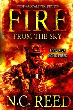 portada Fire From the Sky: Home Fires (Paperback or Softback) (en Inglés)