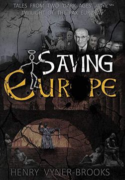 portada Saving Europe: A Tale of two 'Dark Ages'At the Twilight of the pax Europa (en Inglés)