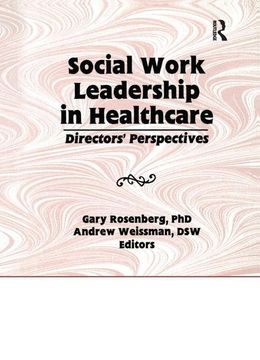 portada Social Work Leadership in Healthcare: Director's Perspectives (en Inglés)