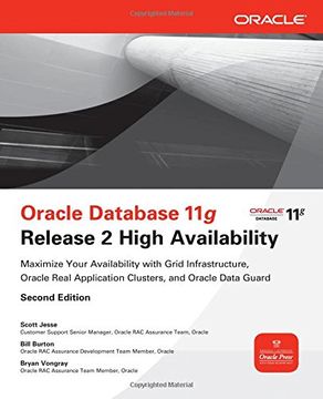 portada Oracle Database 11g Release 2 High Availability: Maximize Your Availability With Grid Infrastructure, rac and Data Guard (in English)