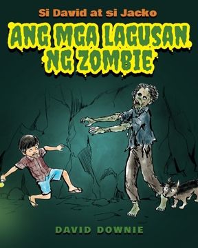 portada Si David at si Jacko: Ang Lagusan Ng Mga Zombie (Filipino Edition) (Tagalog Edition)