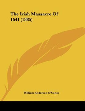 portada the irish massacre of 1641 (1885) (in English)