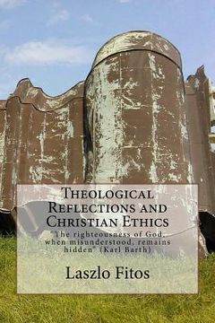 portada Theological Reflections and Christian Ethics (en Inglés)