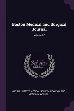 portada Boston Medical and Surgical Journal; Volume 67 (in English)
