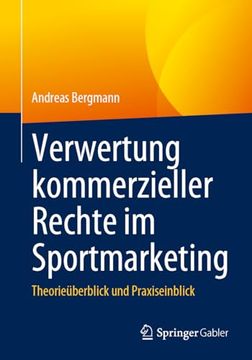 portada Verwertung Kommerzieller Rechte im Sportmarketing: Theorieüberblick und Praxiseinblick (in German)