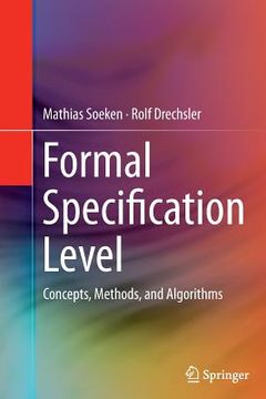 portada Formal Specification Level: Concepts, Methods, and Algorithms (in English)
